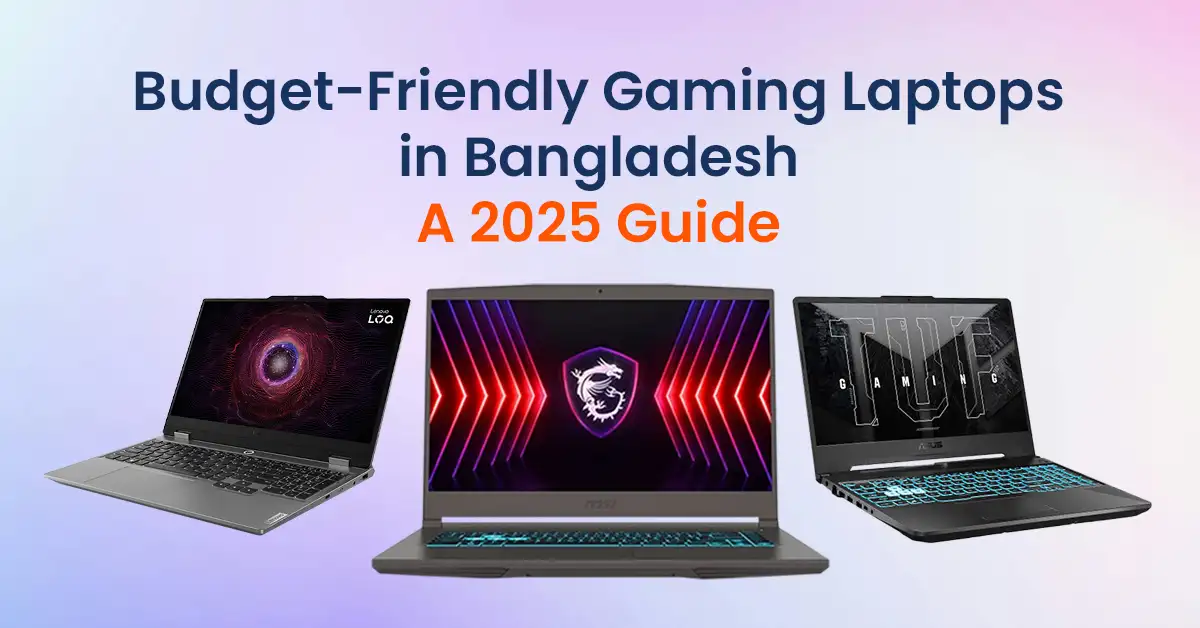 Budget-Friendly Gaming Laptops in Bangladesh