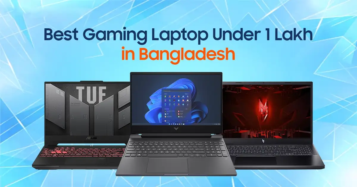 Best Gaming Laptop Under 1 Lakh in Bangladesh