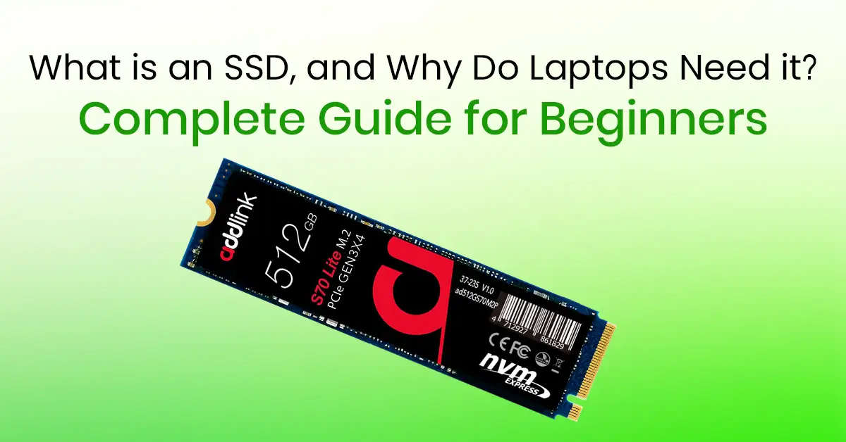 What is an SSD, and Why Do Laptops Need It?