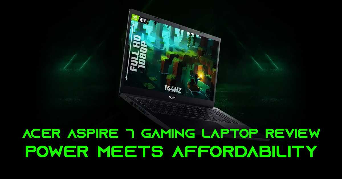 Acer Aspire 7 Gaming Laptop Review