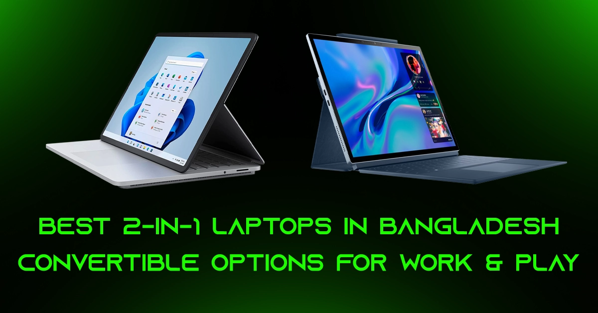 Best 2-in-1 Laptops in Bangladesh