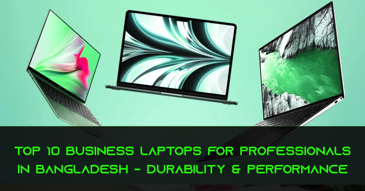 Top 10 Business Laptops for Professionals