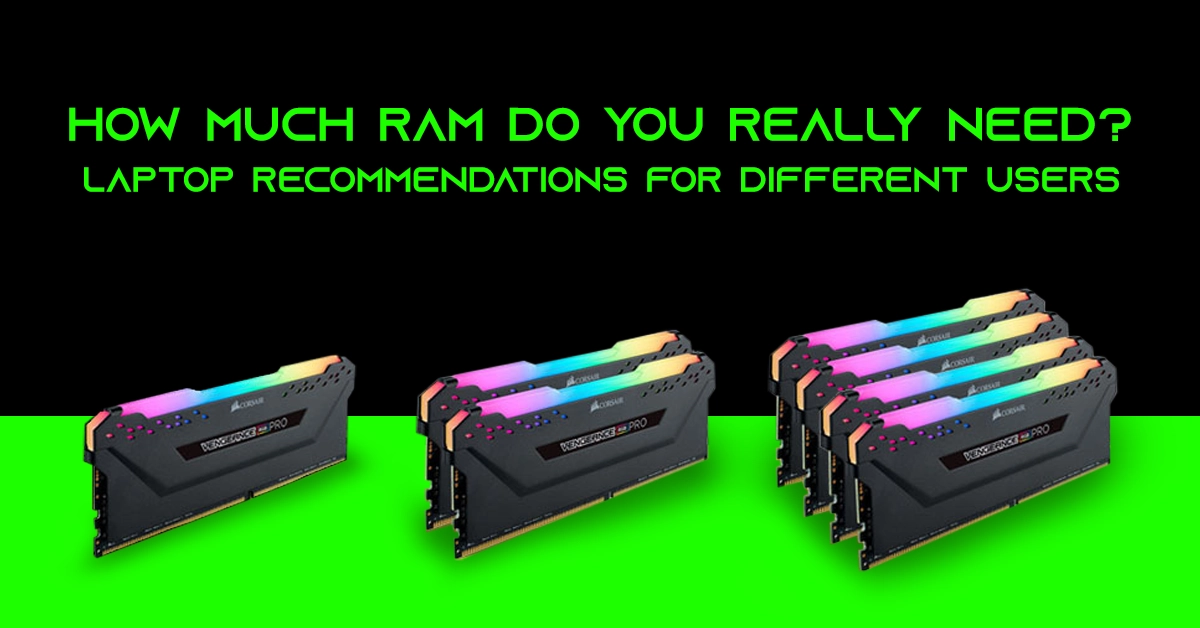 How Much RAM Do You Really Need