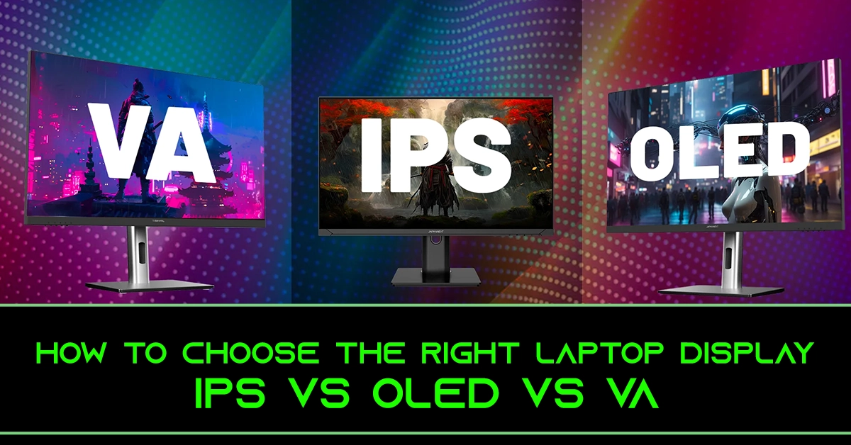 IPS vs OLED vs VA